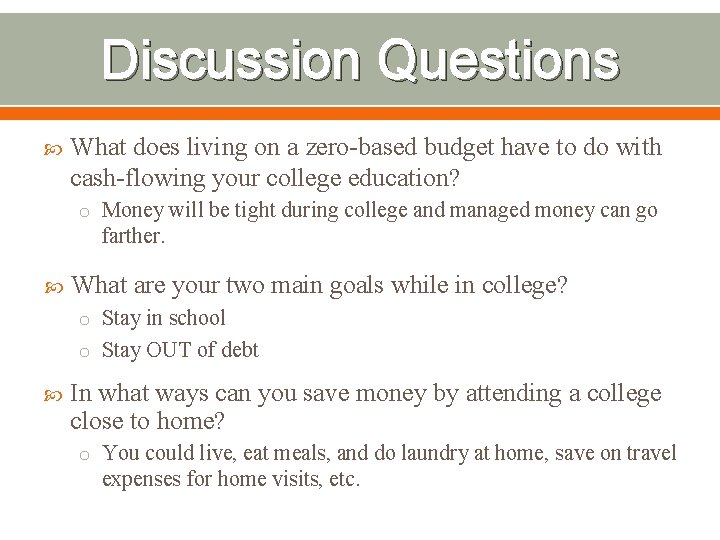 Discussion Questions What does living on a zero-based budget have to do with cash-flowing