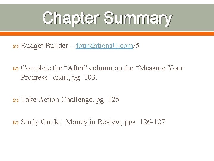 Chapter Summary Budget Builder – foundations. U. com/5 Complete the “After” column on the