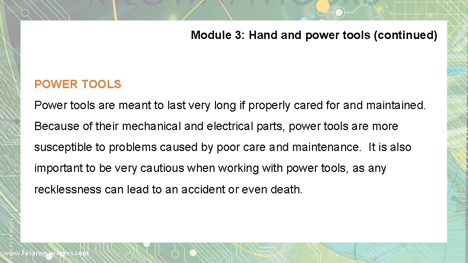 Module 3: Hand power tools (continued) POWER TOOLS Power tools are meant to last Module 3: Hand power tools (continued) POWER TOOLS Power tools are meant to last
