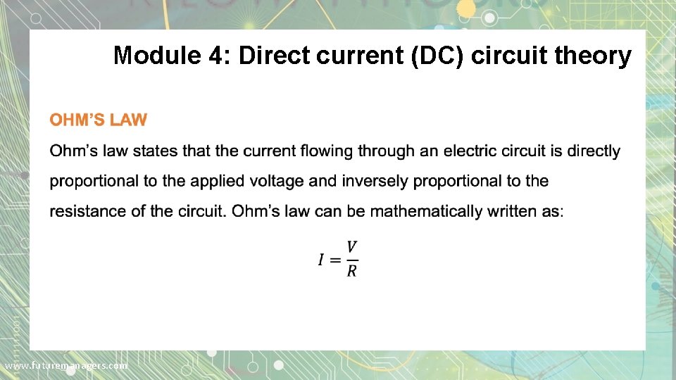 Module 4: Direct current (DC) circuit theory www. futuremanagers. com Module 4: Direct current (DC) circuit theory www. futuremanagers. com