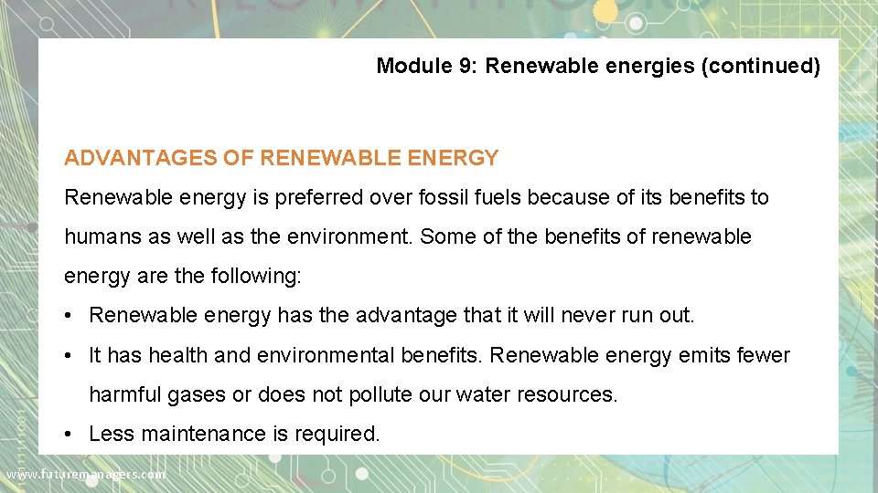 Module 9: Renewable energies (continued) ADVANTAGES OF RENEWABLE ENERGY Renewable energy is preferred over Module 9: Renewable energies (continued) ADVANTAGES OF RENEWABLE ENERGY Renewable energy is preferred over