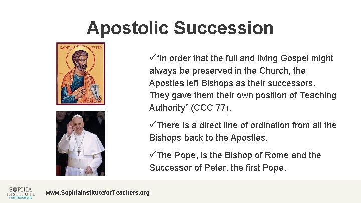 Apostolic Succession ü“In order that the full and living Gospel might always be preserved