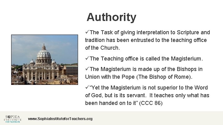 Authority üThe Task of giving interpretation to Scripture and tradition has been entrusted to