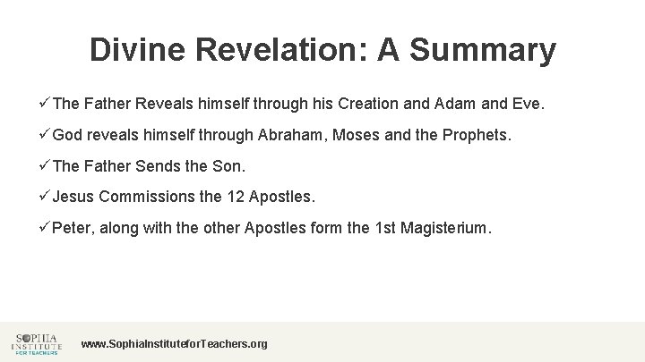 Divine Revelation: A Summary üThe Father Reveals himself through his Creation and Adam and