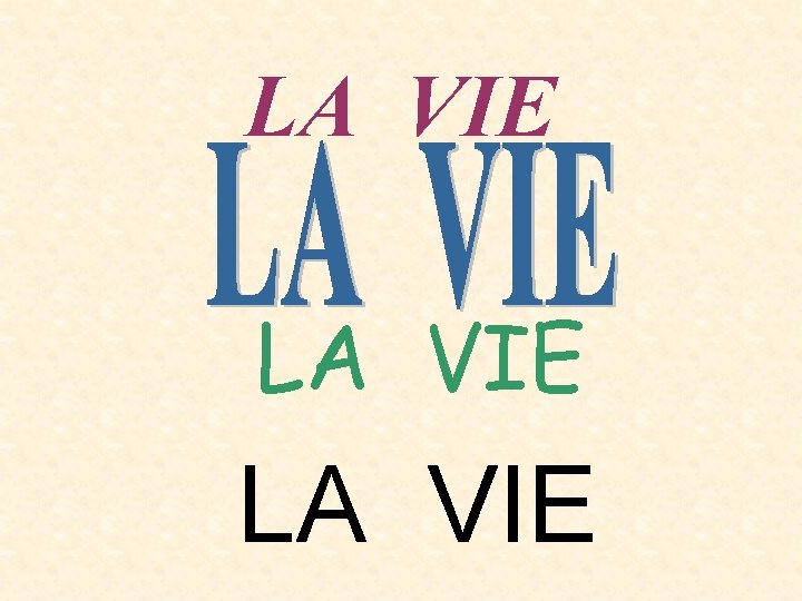 LA VIE 