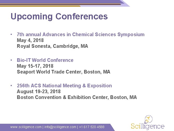 Upcoming Conferences • 7 th annual Advances in Chemical Sciences Symposium May 4, 2018