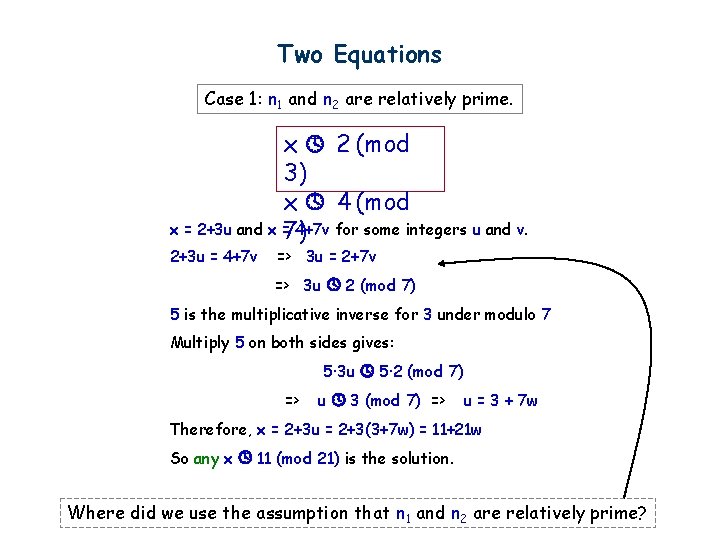 Two Equations Case 1: n 1 and n 2 are relatively prime. x 2