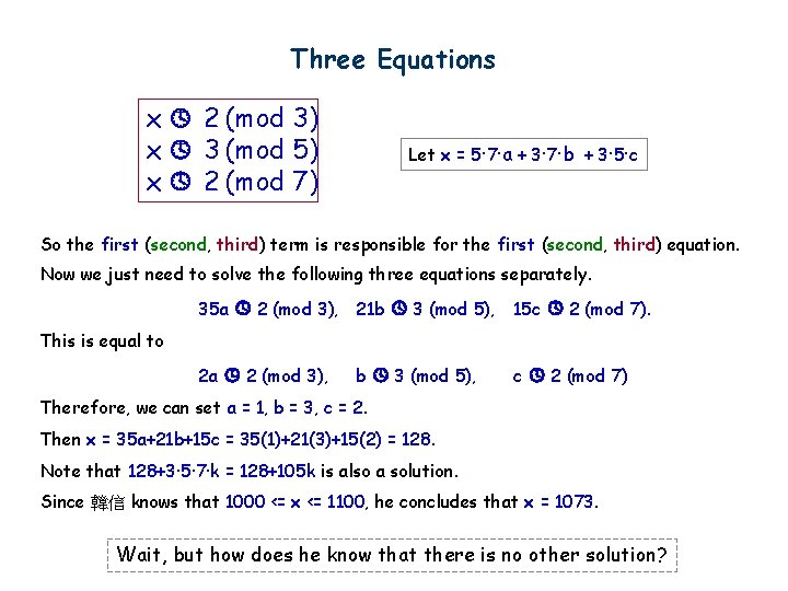 Three Equations x 2 (mod 3) x 3 (mod 5) x 2 (mod 7)