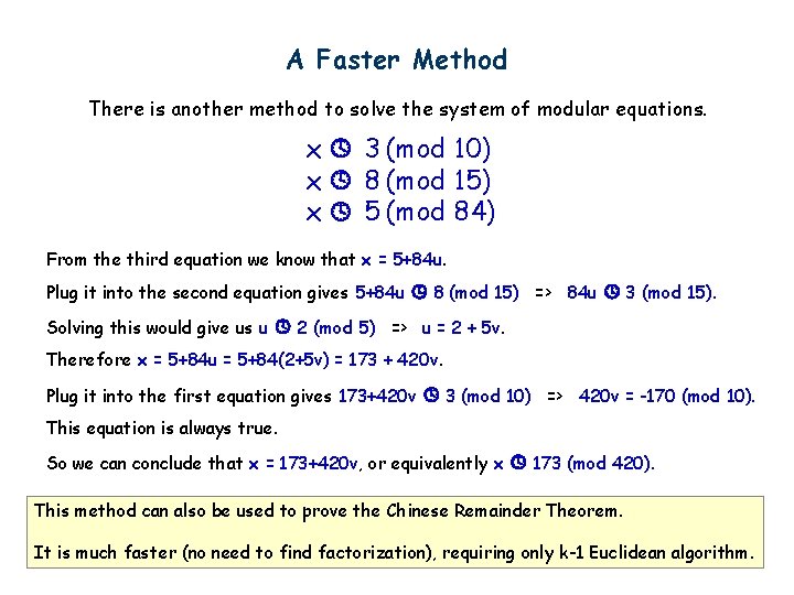 A Faster Method There is another method to solve the system of modular equations.