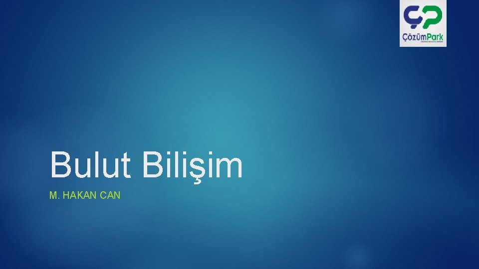 Bulut Bilişim M. HAKAN CAN 