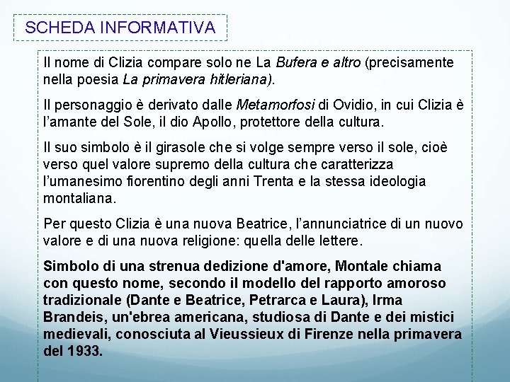 SCHEDA INFORMATIVA Il nome di Clizia compare solo ne La Bufera e altro (precisamente