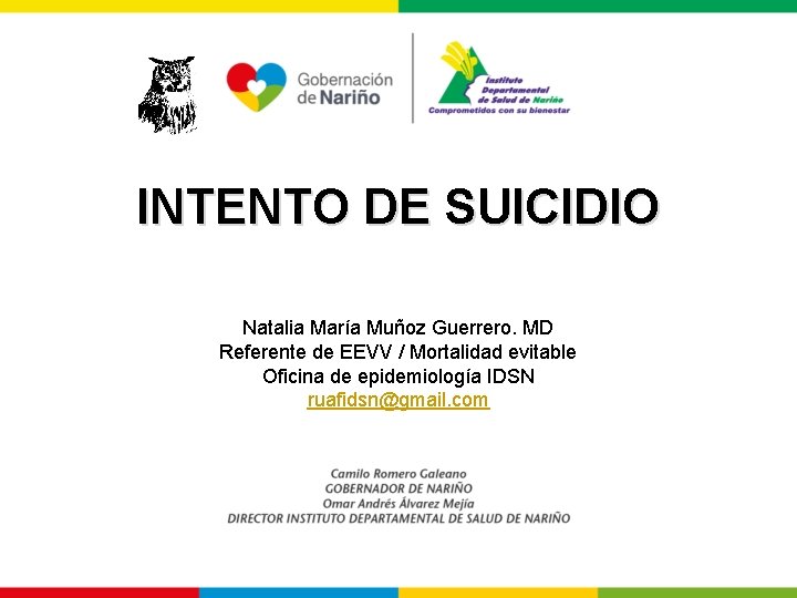 INTENTO DE SUICIDIO Natalia María Muñoz Guerrero. MD Referente de EEVV / Mortalidad evitable