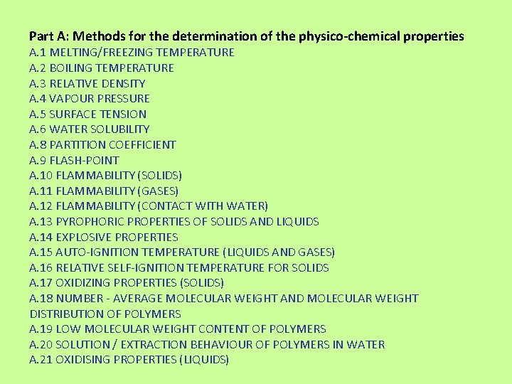 Part A: Methods for the determination of the physico-chemical properties A. 1 MELTING/FREEZING TEMPERATURE