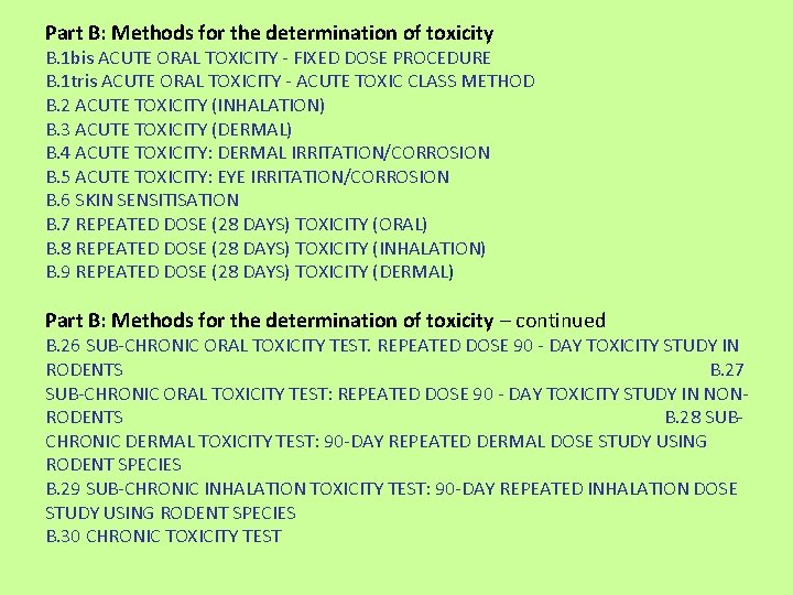 Part B: Methods for the determination of toxicity B. 1 bis ACUTE ORAL TOXICITY