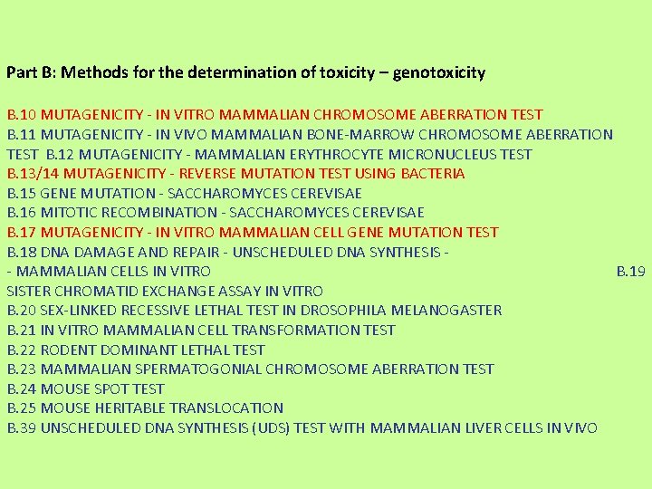 Part B: Methods for the determination of toxicity – genotoxicity B. 10 MUTAGENICITY -