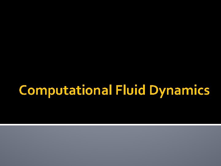 Computational Fluid Dynamics 