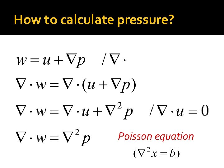 How to calculate pressure? Poisson equation 