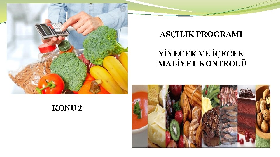 AŞÇILIK PROGRAMI YİYECEK VE İÇECEK MALİYET KONTROLÜ KONU 2 