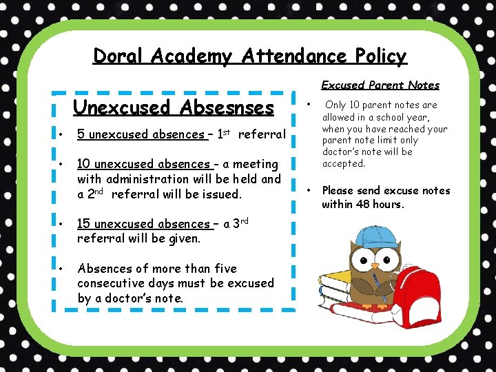 Doral Academy Attendance Policy Excused Parent Notes Unexcused Absesnses • 5 unexcused absences –