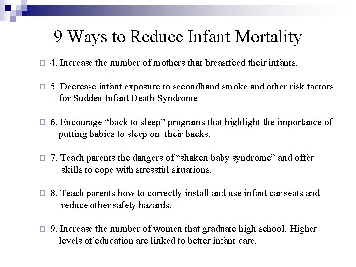 9 Ways to Reduce Infant Mortality ¨ 4. Increase the number of mothers that