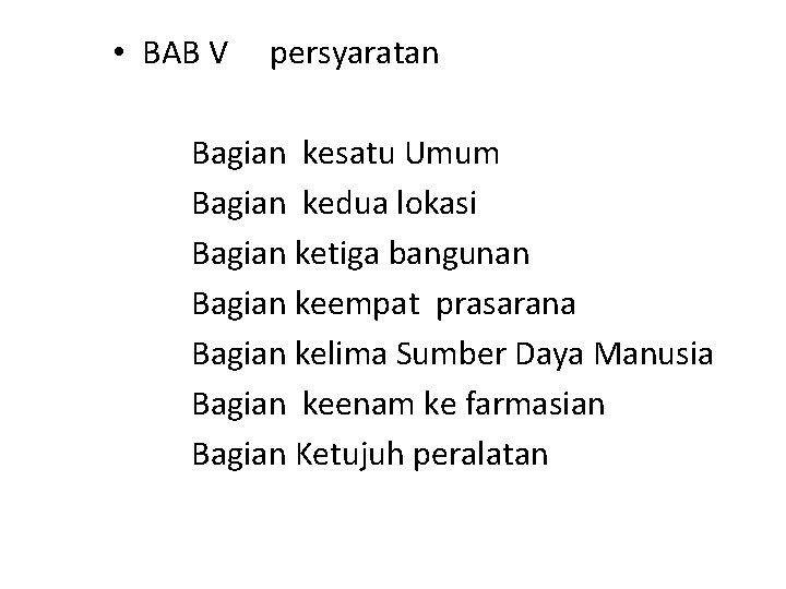  • BAB V persyaratan Bagian kesatu Umum Bagian kedua lokasi Bagian ketiga bangunan