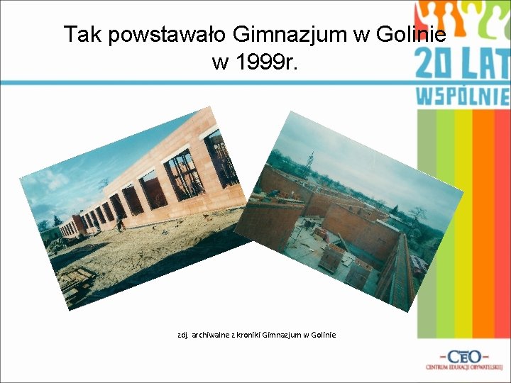 Tak powstawało Gimnazjum w Golinie w 1999 r. zdj. archiwalne z kroniki Gimnazjum w