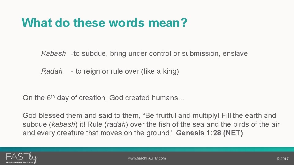 What do these words mean? Kabash -to subdue, bring under control or submission, enslave