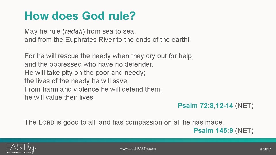 How does God rule? May he rule (radah) from sea to sea, and from