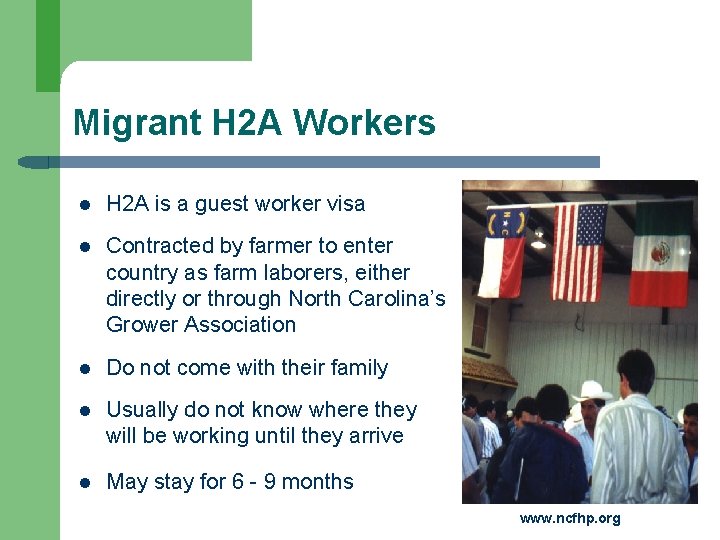 Migrant H 2 A Workers l H 2 A is a guest worker visa