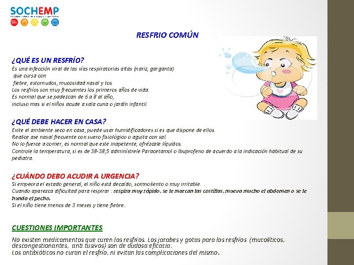 RESFRIO COMÚN ¿QUÉ ES UN RESFRÍO? Es una infección viral de las vías respiratorias