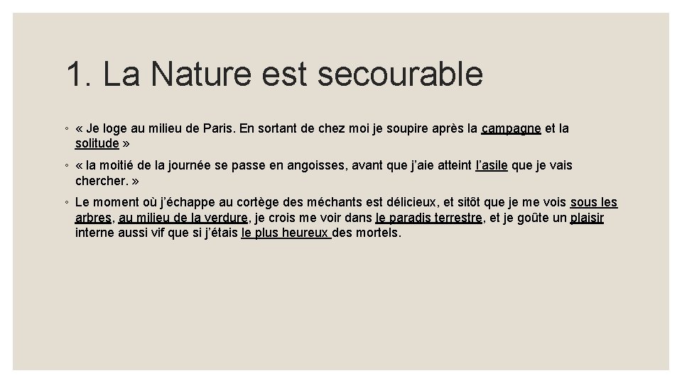 1. La Nature est secourable ◦ « Je loge au milieu de Paris. En