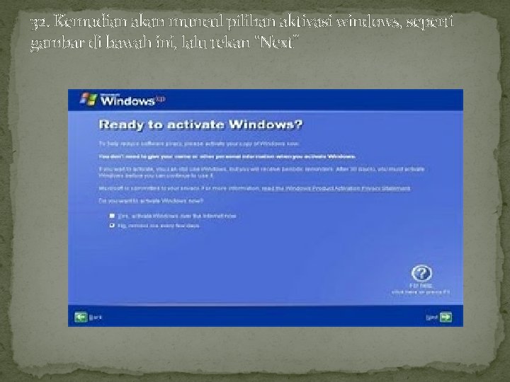 32. Kemudian akan muncul pilihan aktivasi windows, seperti gambar di bawah ini, lalu tekan