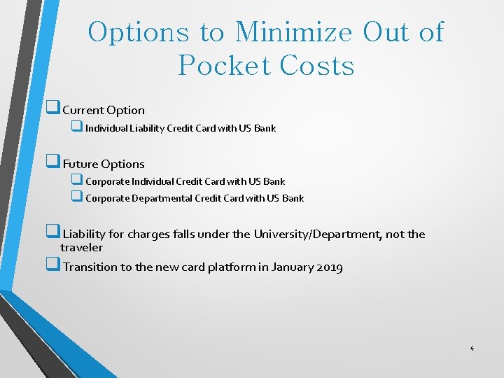 Options to Minimize Out of Pocket Costs q. Current Option q Individual Liability Credit