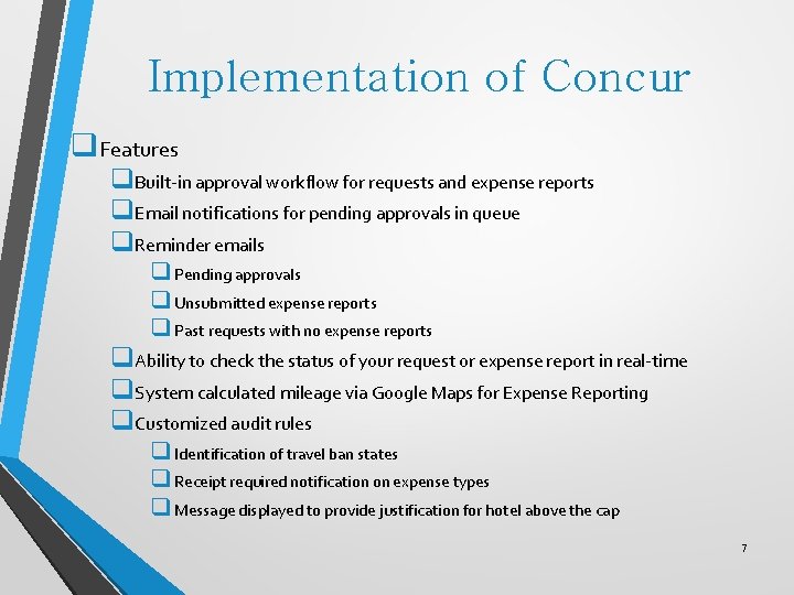 Implementation of Concur q. Features q. Built-in approval workflow for requests and expense reports