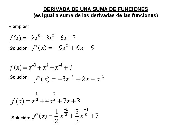 DERIVADA DE UNA SUMA DE FUNCIONES (es igual a suma de las derivadas de