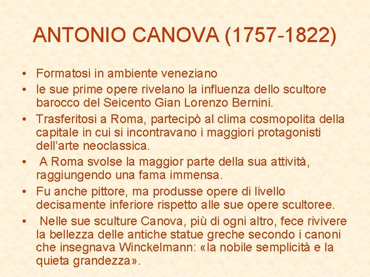 ANTONIO CANOVA (1757 -1822) • Formatosi in ambiente veneziano • le sue prime opere