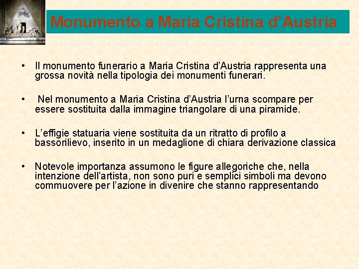 Monumento a Maria Cristina d’Austria • Il monumento funerario a Maria Cristina d’Austria rappresenta