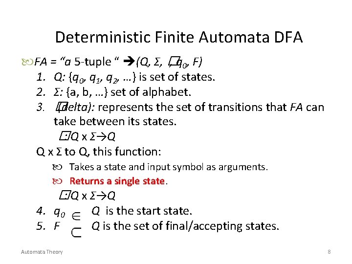 Deterministic Finite Automata DFA FA = “a 5 -tuple “ (Q, Σ, � ,