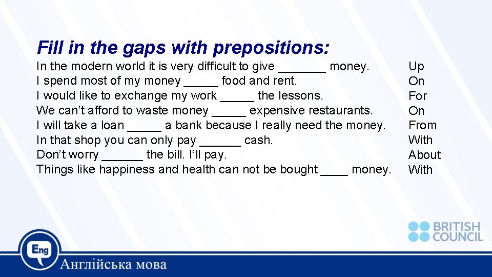 Fill in the gaps with prepositions: In the modern world it is very difficult