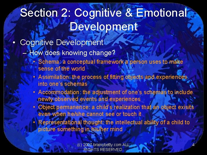 Section 2: Cognitive & Emotional Development • Cognitive Development – How does knowing change?