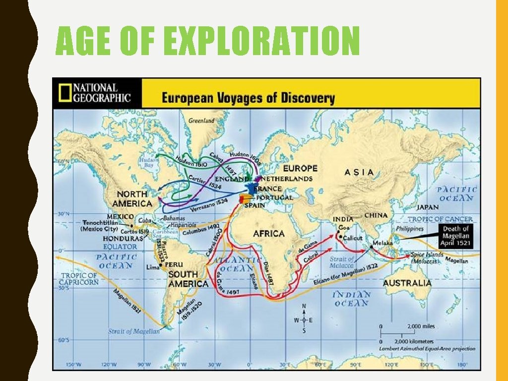 AGE OF EXPLORATION • Key Explorers include: – Bartholomeu Dias- First explorer to round