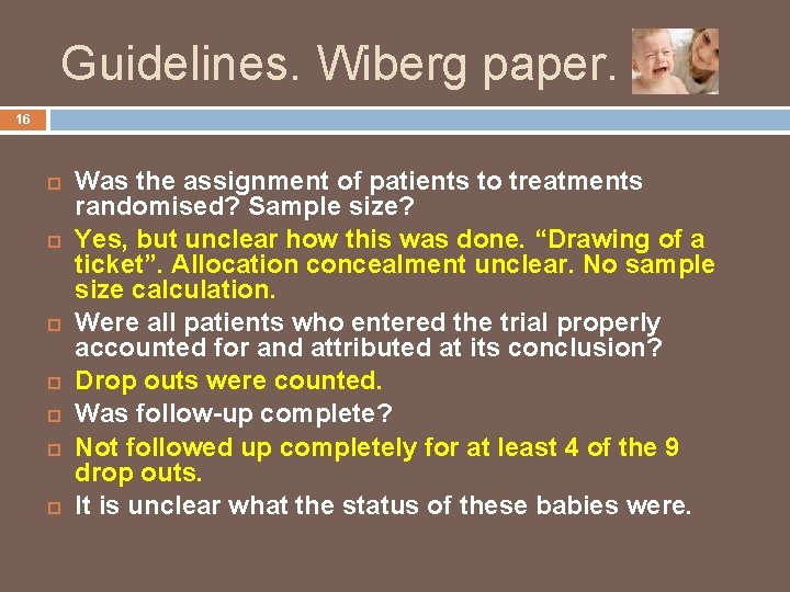 Guidelines. Wiberg paper. 16 Was the assignment of patients to treatments randomised? Sample size?