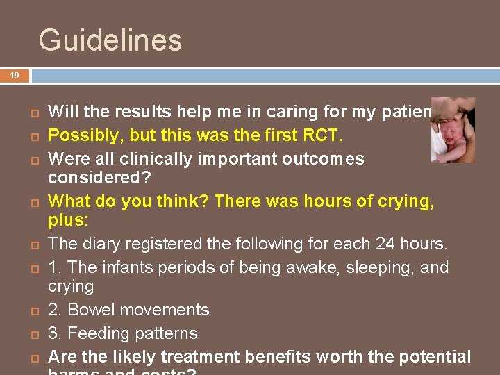 Guidelines 19 Will the results help me in caring for my patient? Possibly, but
