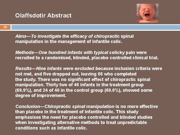 Olaffsdotir Abstract 20 Aims—To investigate the efficacy of chiropractic spinal manipulation in the management