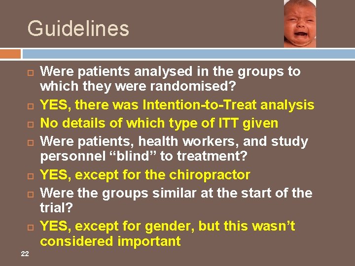 Guidelines 22 Were patients analysed in the groups to which they were randomised? YES,