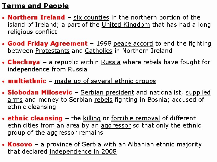 Terms and People • Northern Ireland – six counties in the northern portion of