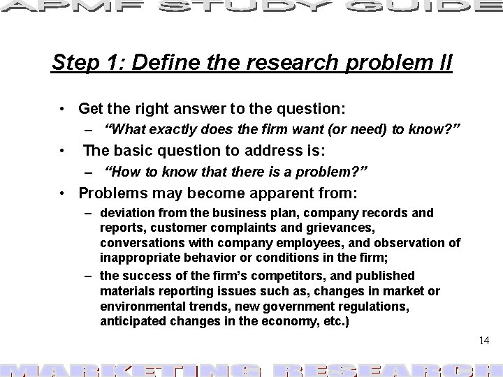 Step 1: Define the research problem II • Get the right answer to the Step 1: Define the research problem II • Get the right answer to the