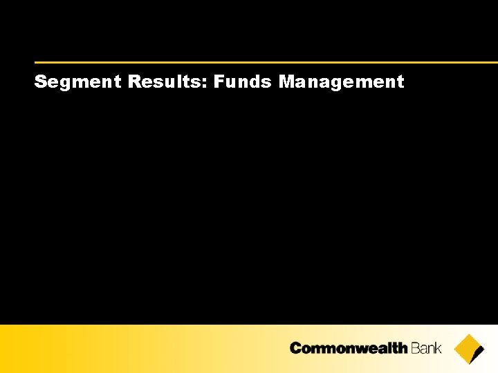 Segment Results: Funds Management 