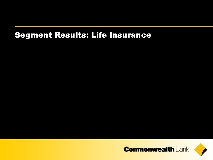 Segment Results: Life Insurance 