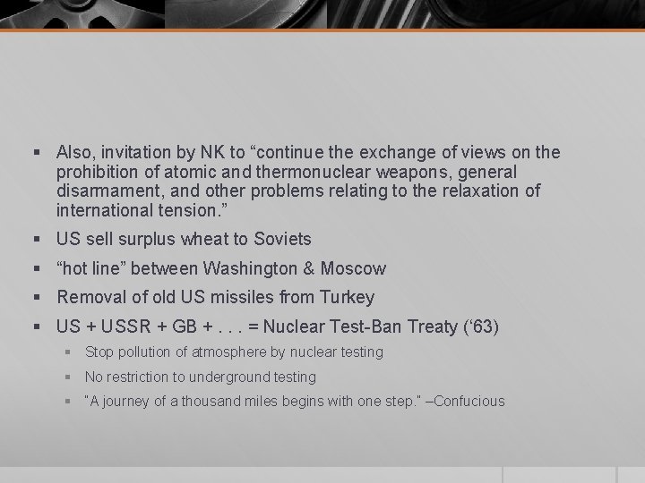 § Also, invitation by NK to “continue the exchange of views on the prohibition